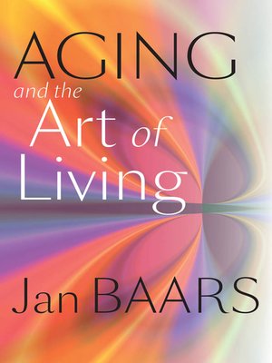 cover image of Aging and the Art of Living